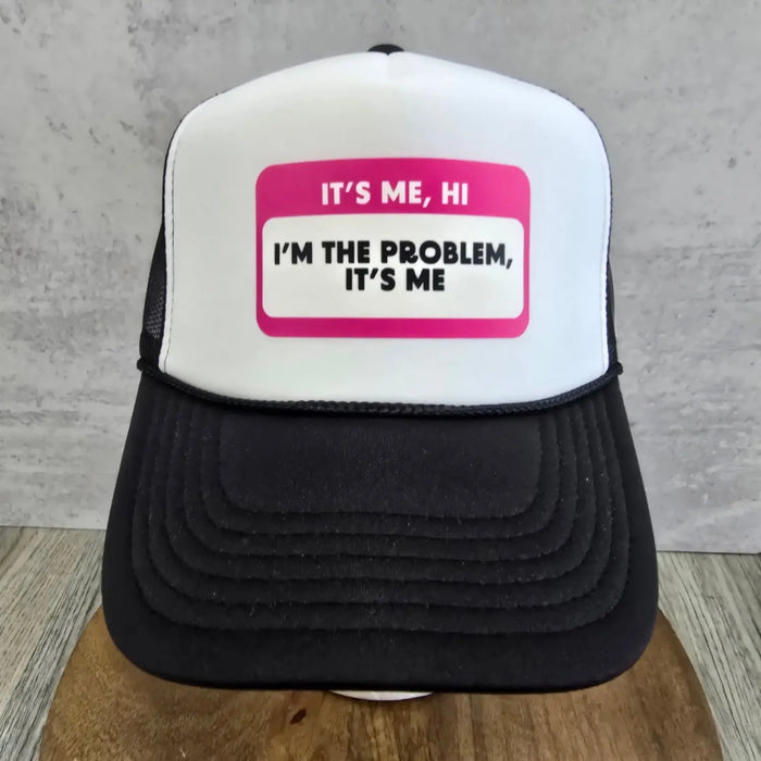 I'm the Problem
