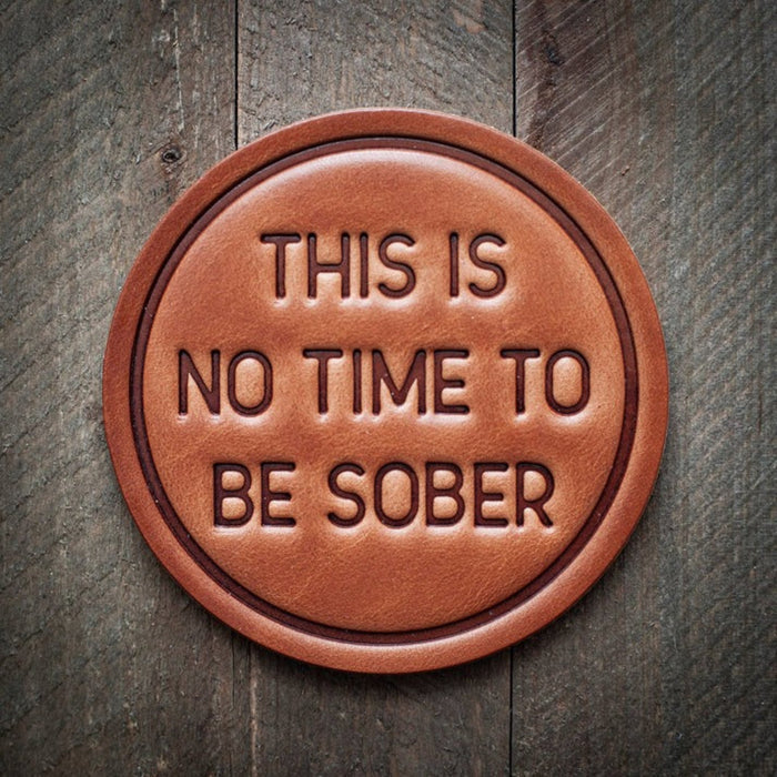 This Is No Time To Be Sober