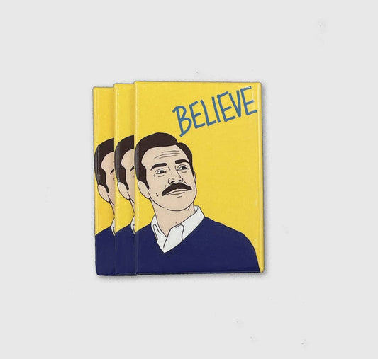 Ted Lasso Believe magnet